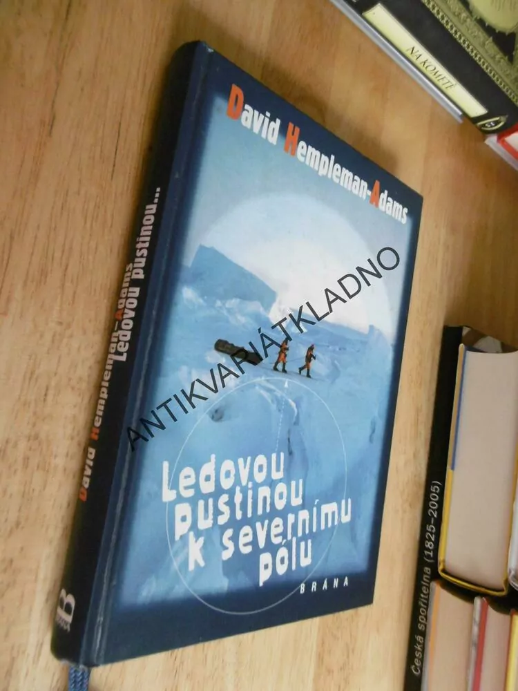 LEDOVOU PUSTINOU K SEVERNÍMU PÓLU, DAVID HEMPLEMAN-ADAMS,