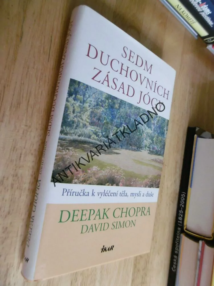 SEDM DUCHOVNÍCH ZÁSAD JÓGY, DEEPAK CHOPRA, DAVID SIMON, 