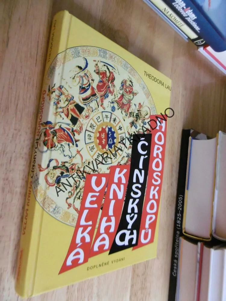 VELKÁ KNIHA ČÍNSKÝCH HOROSKOPŮ, THEODORA LAU, **an