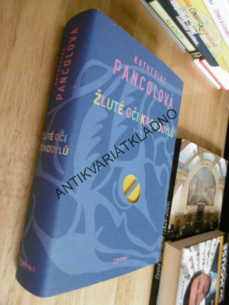 ŽLUTÉ OČI KROKODÝLŮ, KATHERINE PANCOLOVÁ, **an