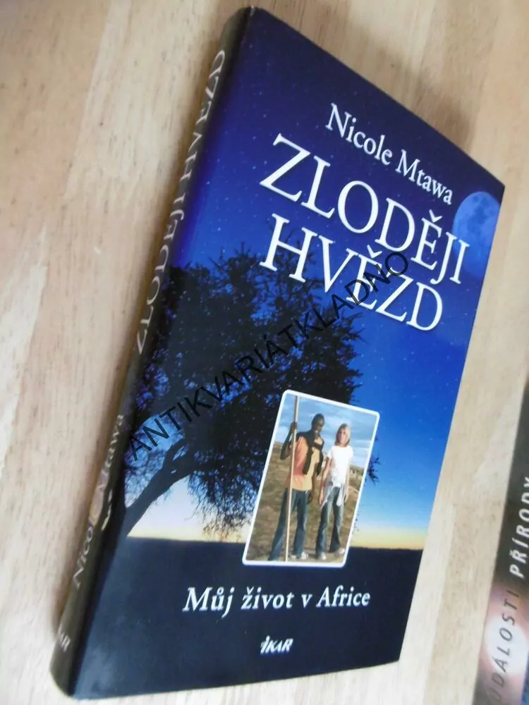 ZLODĚJI HVĚZD, NICOLE MTAWA, MŮJ ŽIVOT V AFRICE, AFRIKA, **an