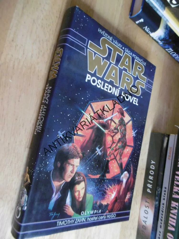 STAR WARS,POSLEDNÍ POVEL, HVĚZDNÉ VÁLKY, SÁGA POKRAČUJE, TIMOTHY ZAHN