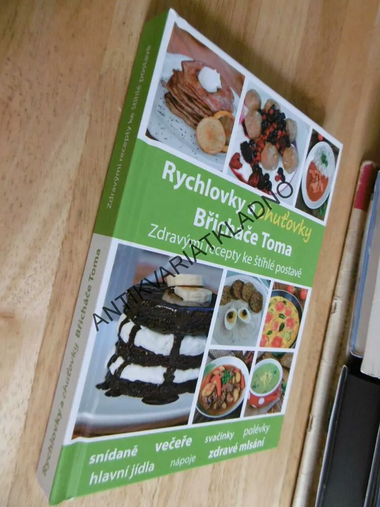 RYCHLOVKY A CHUŤOVKY BŘICHÁČE TOMA, ZDRAVÝMI RECEPTY KE ŠTÍHLÉ POSTAVĚ, **an