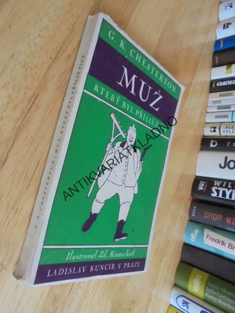 MUŽ KTERÝ BYL PŘÍLIŠ ŽIVÝ, G.K.CHESTERTON, ZD. KRATOCHVÍL