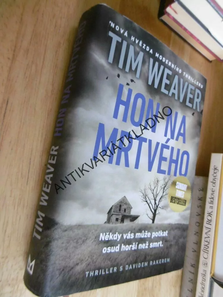 HON NA MRTVÉHO, TIM WEAVER, DAVID RAKER, **an