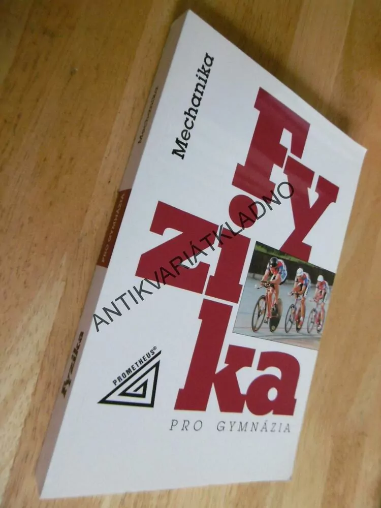FYZIKA, PRO GYMNÁZIA, MECHANIKA,