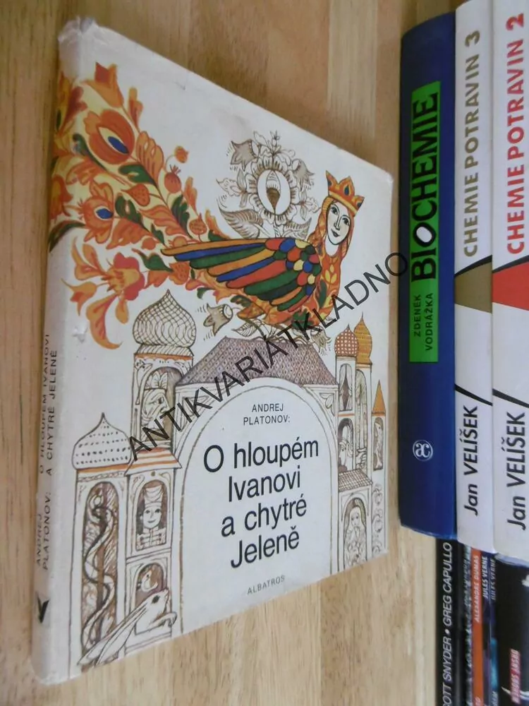 O HLOUPÉM, IVANOVI A CHYTRÉ JELENĚ, ANDREJ PLATONOV, ŠECHTLOVÁ