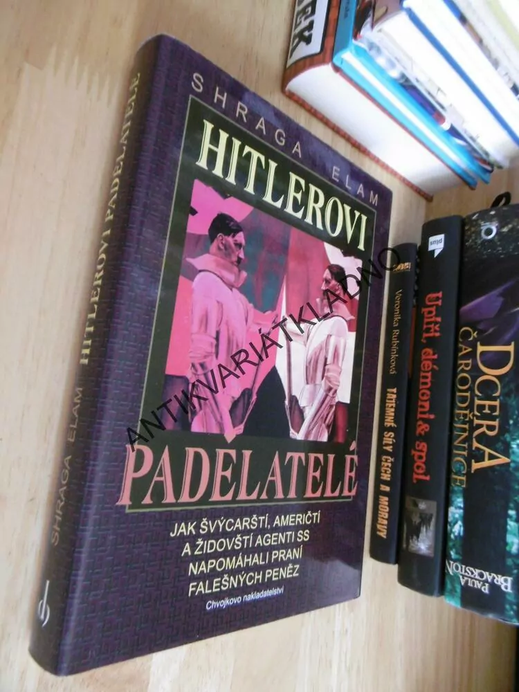 HITLEROVI PADĚLATELÉ, SHRAGA ELAM, AGENTI SS POMÁHALI PRANÍ PENĚZ, **an