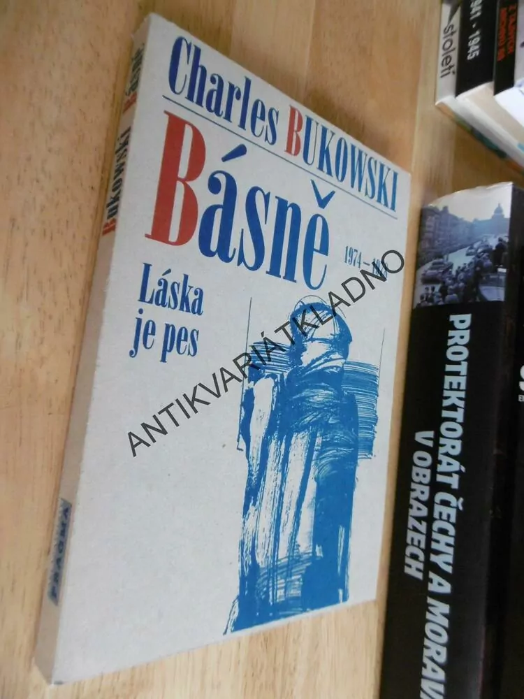 BÁSNĚ, LÁSKA JE PES, 1974-1978, CHARLES BUKOWSKI