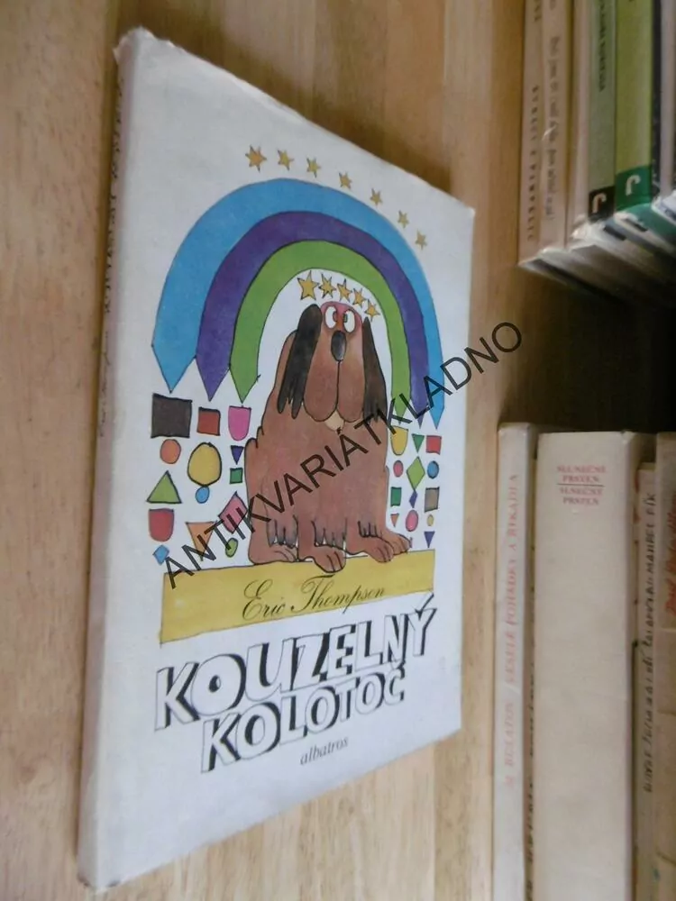 KOUZELNÝ KOLOTOČ, ERIC THOMPSON, STANISLAV DUDA, **an