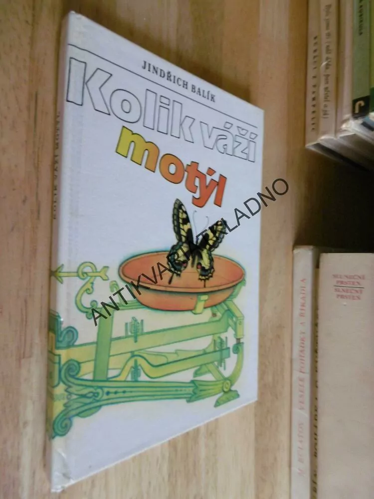 KOLIK VÁŽÍ MOTÝL, JINDŘICH BALÍK, SIVKO, 1989, **an