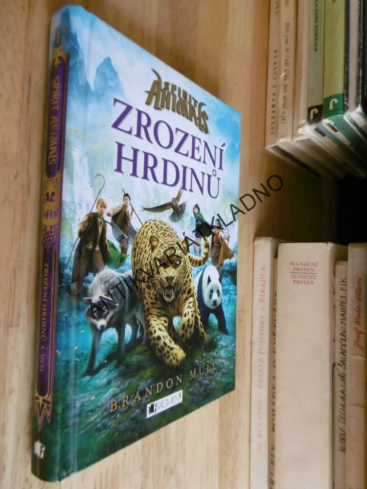 ZROZENÍ HRDINŮ, SPIRIT ANIMALS, BRANDON MULL, **an