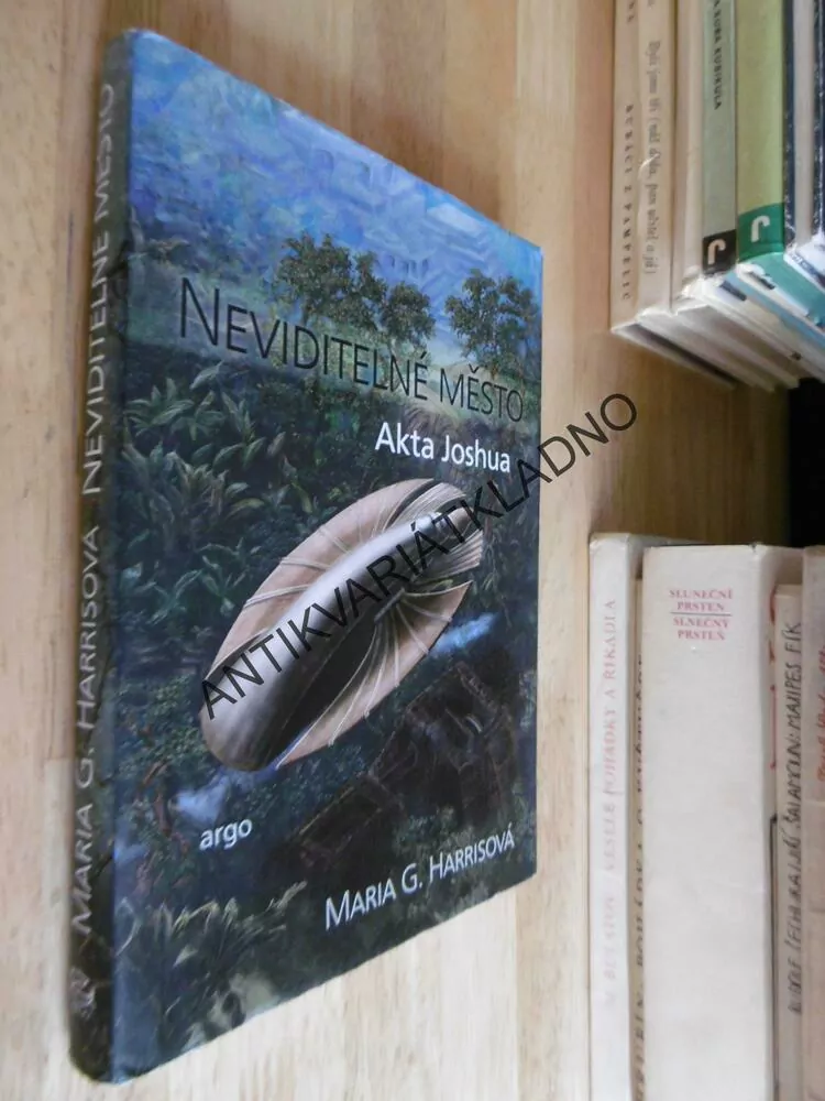 NEVIDITELNÉ MĚSTO, AKTA JOSHUA, MARIA G. HARRISOVÁ, **an