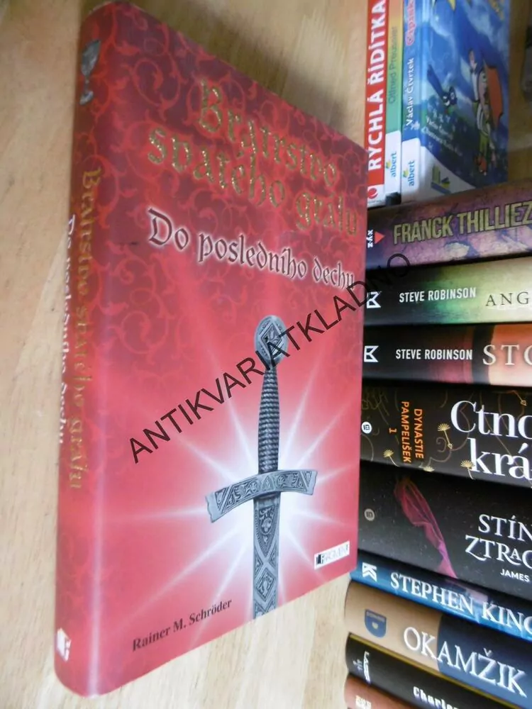BRATRSTVO SVATÉHO GRÁLU,DO POSLEDNÍHO DECHU, RAINER M.SCHRÖDER,**an