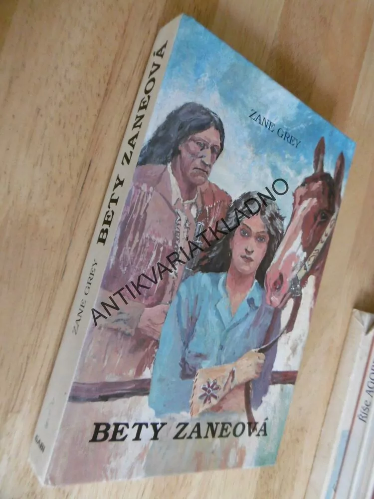 BETY ZANEOVÁ, ZANE GREY, JAN HORA, **an