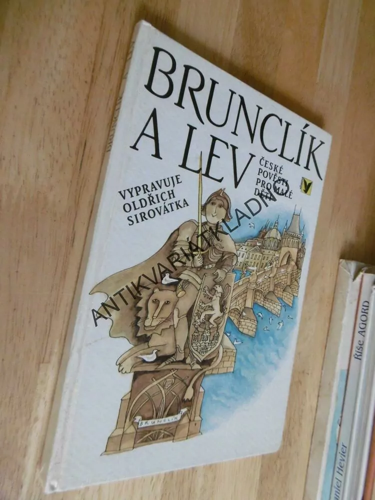 BRUNCLÍK A LEV, ČESKÉ POVĚSTI PRO MALÉ DĚTI, OLDŘICH SIROVÁTKA, **an