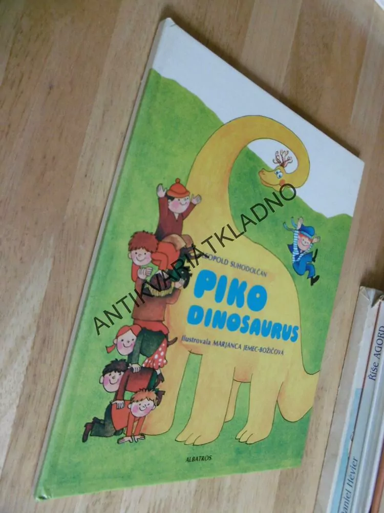 PIKO DINOSAURUS, LEOPOLD SUHODOLČAN, MARJANCEA JEMEC-BOŽIČOVÁ, **an