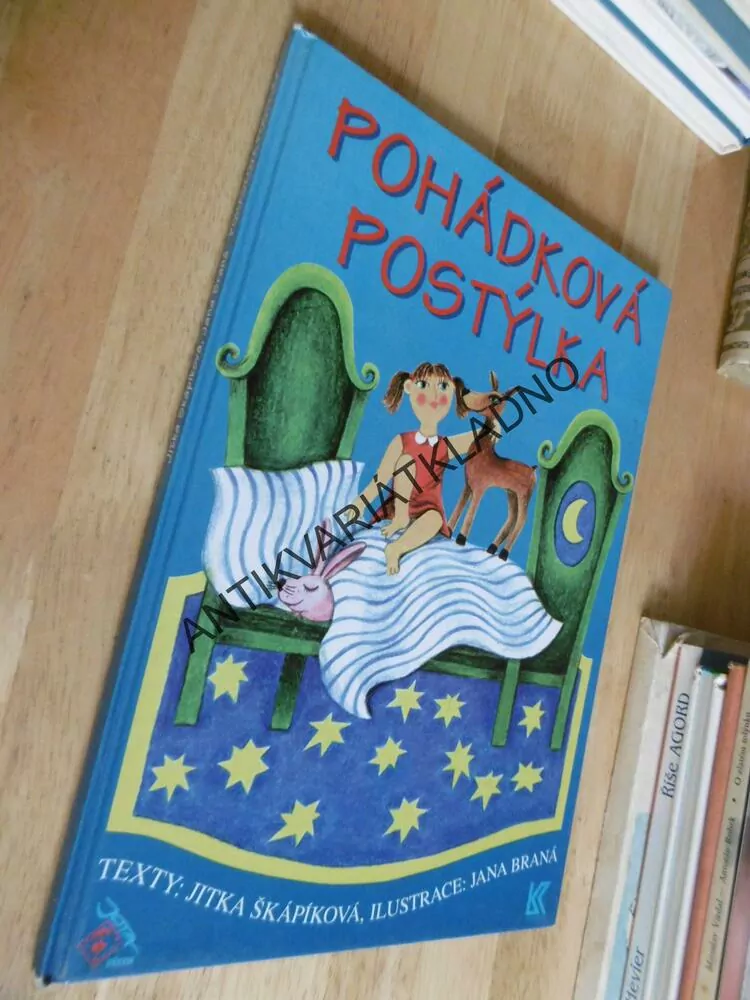 POHÁDKOVÁ POSTÝLKA, JITKA ŠKÁPÍKOVÁ, JANA BRANÁ, **an