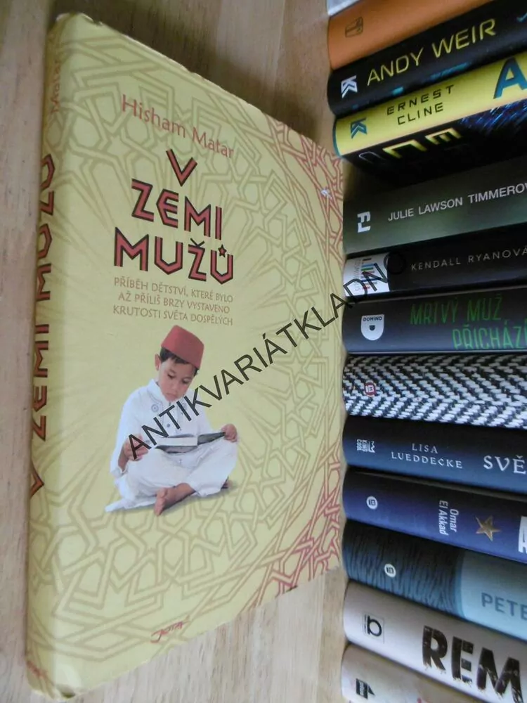 V ZEMI MUŽŮ, HISHAM MATAR, **an