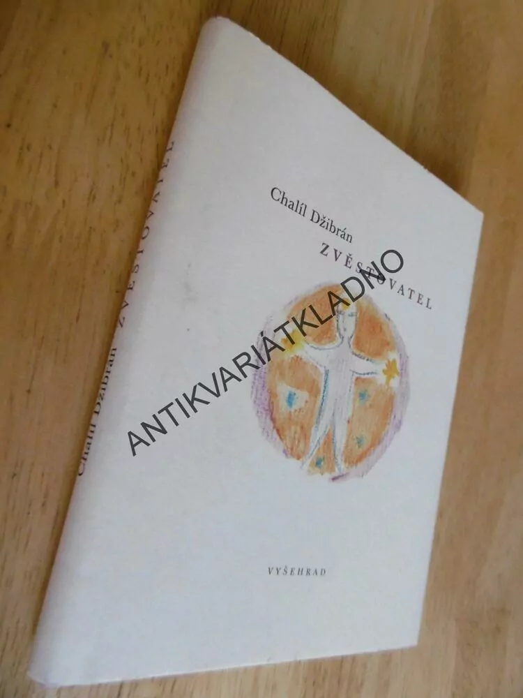 ZVĚSTOVATEL, CHALIL DŽIBRÁN, 