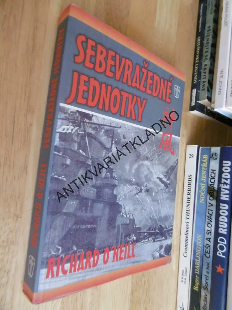 SEBEVRAŽEDNÉ JEDNOTKY, RICHARD O´NEILL, ARMÁDA, VÁLKA, JAPONSKO, **an