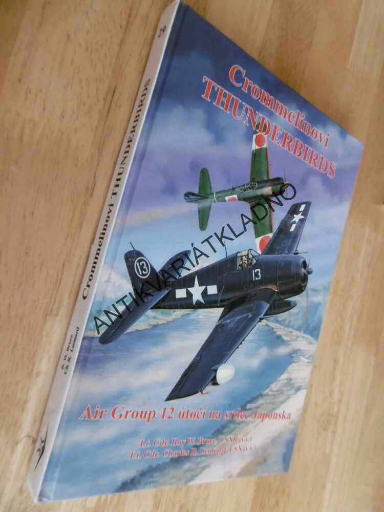 CROMMELINOVI THUNDERBIRDS, AIR GROUP 12 ÚTOČÍ NA SRDCE JAPONSKA, **an