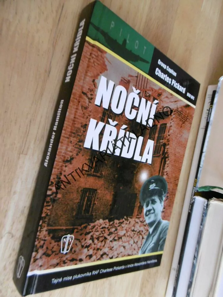 NOČNÍ KŘÍDLA, CHARLES PICKARD, PLUK. RAF