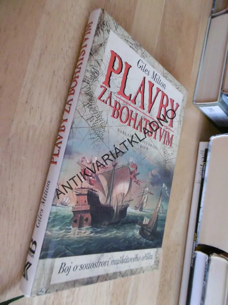 PLAVBY ZA BOHATSTVÍM, BOJ O SOUSTROVÍ MUŠKÁTOVÉHO OŘÍŠKU, GILES MILTON