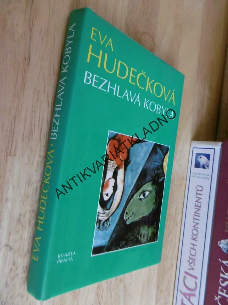 BEZHLAVÁ KOBYLA, EVA HUDEČKOVÁ
