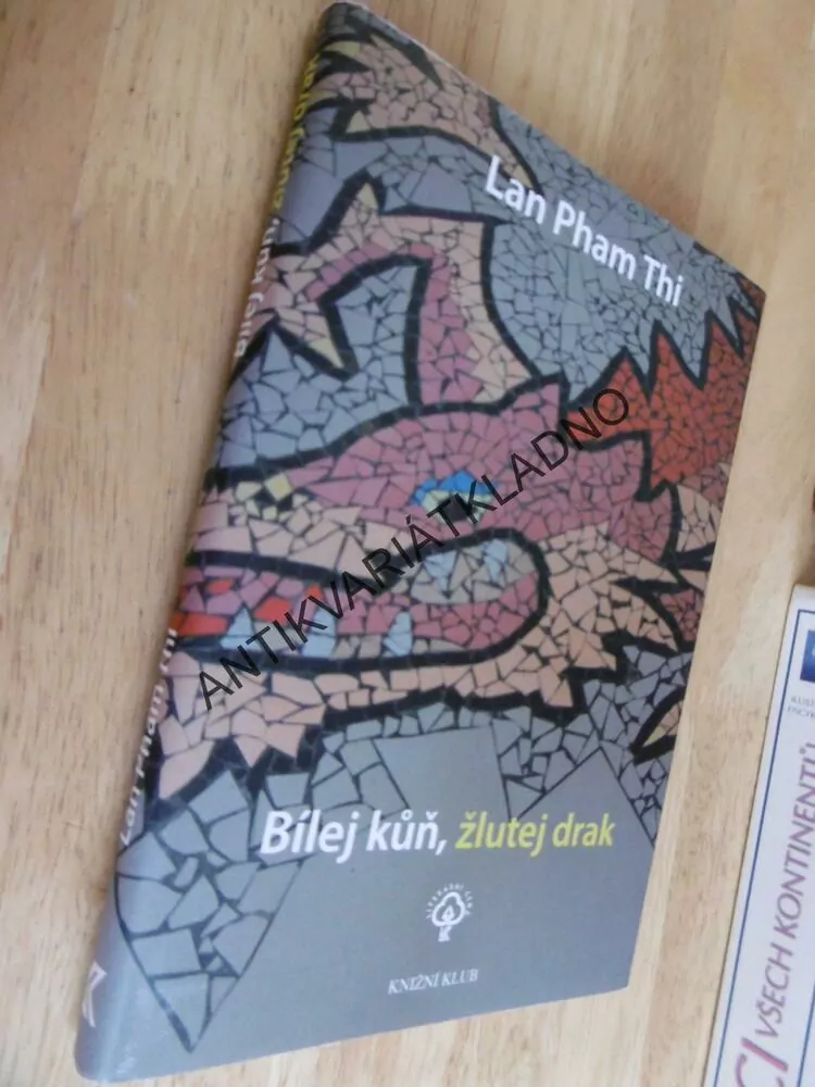 BÍLEJ KŮŇ, ŽLUTEJ DRAK, LAN PHAM THI, **an