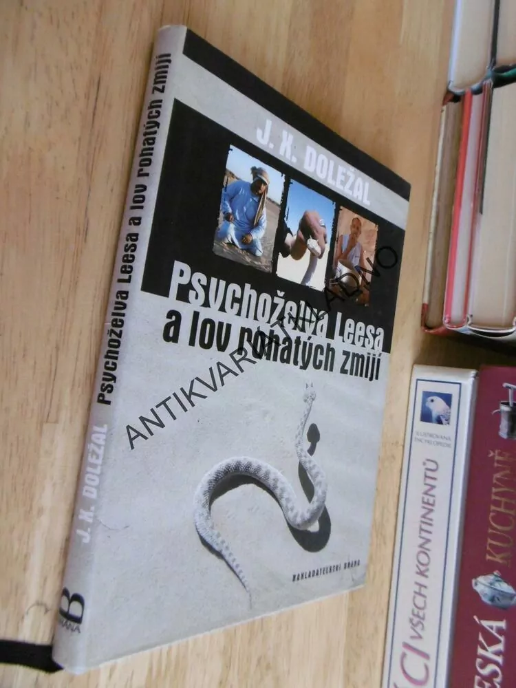 PSYCHOŽELVA LESA A LOV ROHATÝCH ZMIJÍ, J.X.DOLEŽAL 