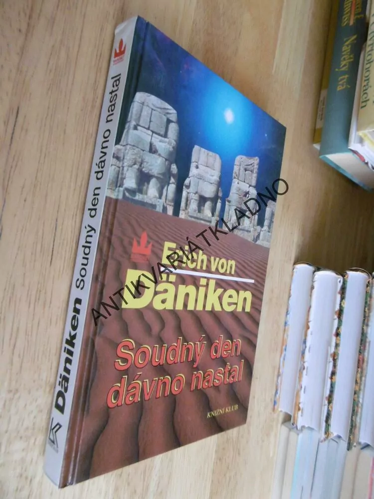 SOUDNÝ DEN DÁVNO NASTAL, ERICH VON DÄNIKEN, **an