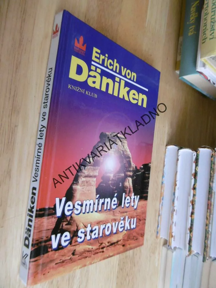 VESMÍRNÉ LETY VE STAROVĚKU, ERICH VON DÄNIKEN, **an