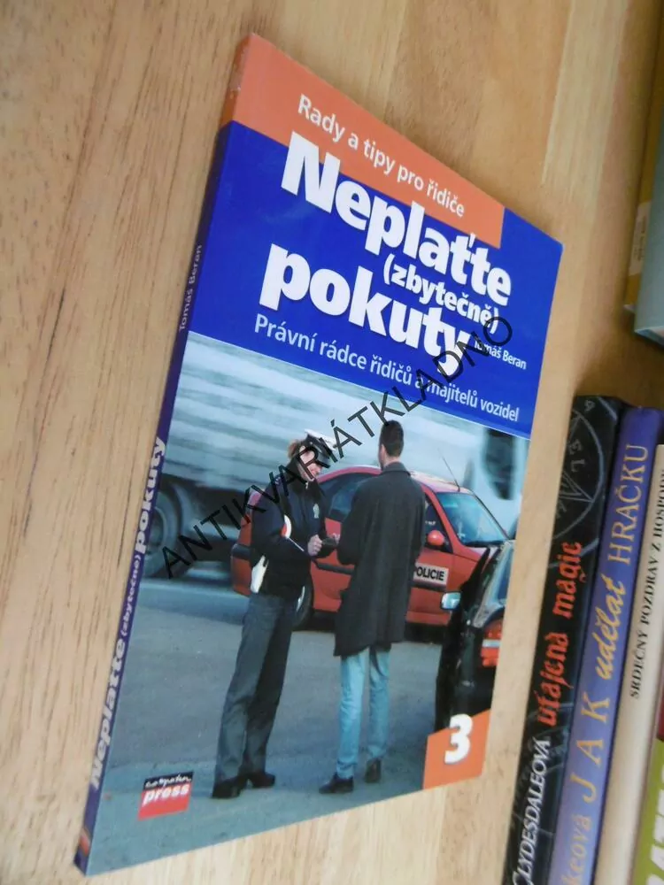 NEPLAŤTE ZBYTEČNĚ POKUTY, RADY A TIPY PRO ŘIDIČE, TOMÁŠ BERAN, **an
