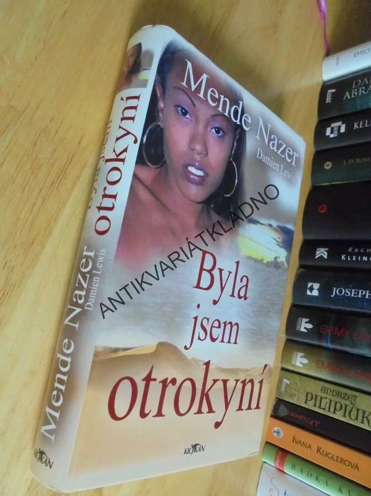 BYLA JSEM OTROKYNÍ, MENDE NAZER, DAMIEN LEWIS,