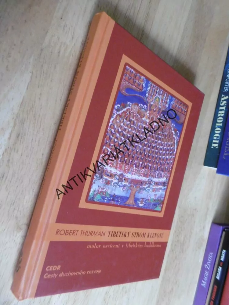 TIBETSKÝ STROM KLENOTŮ, MOLOR OSVÍCENÍ V TIBETSKÉM BUDDHISMU, ROBERT THURMAN