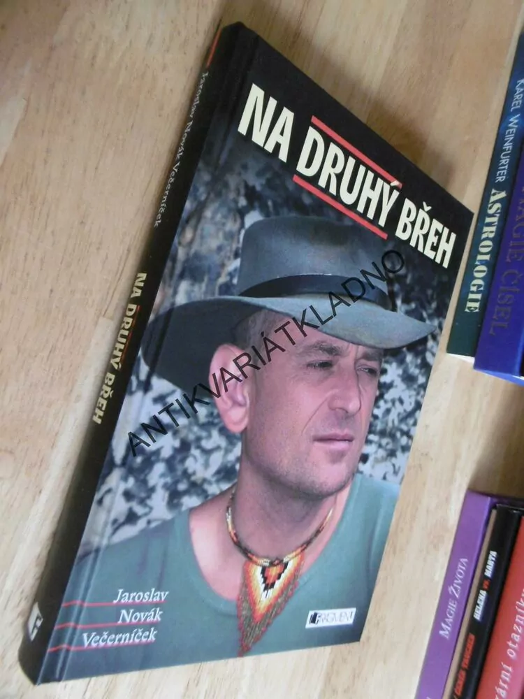 NA DRUHÝ BŘEH, JAROSLAV NOVÁK VEČERNÍČEK, **an