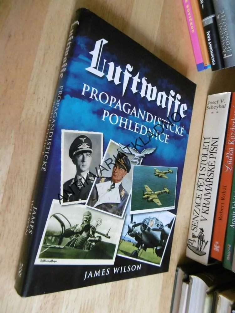 LUFTWAFFE, PROPAGANDISTICKÉ POHLEDNICE, JAMES WILSON, **an