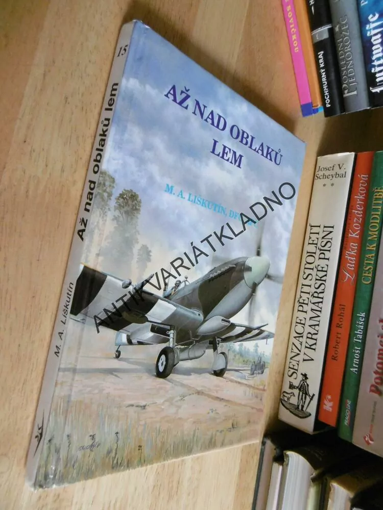 AŽ NAD OBLAKŮ LEM, M.A. LIŠKUTÍN, **an