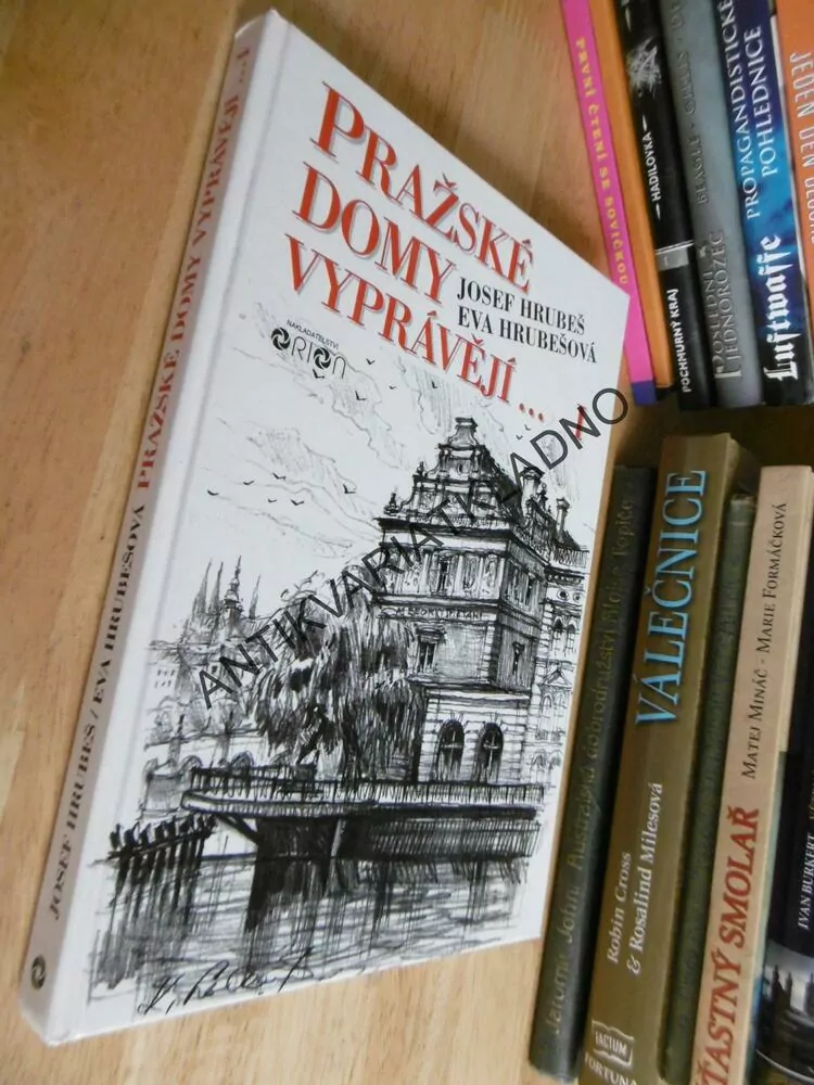 PRAŽSKÉ DOMY VYPRÁVĚJÍ.... 1., JOSEF HRUBEŠ, EVA HRUBEŠOVÁ, **an