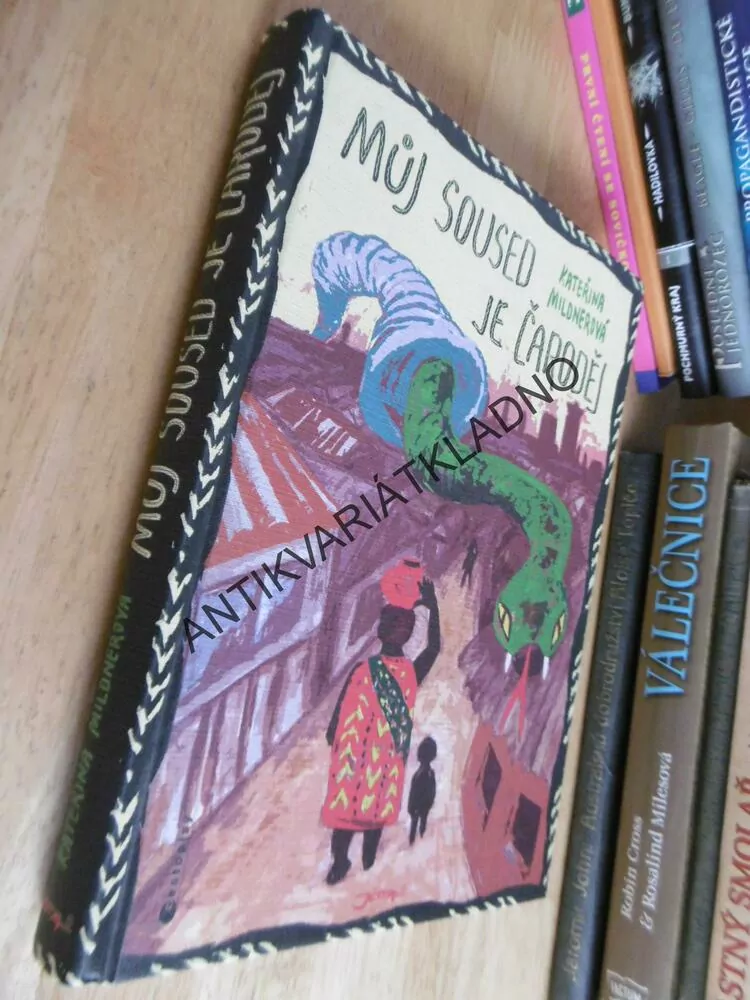 MŮJ SOUSED JE ČARODĚJ, KATEŘINA MILDNEROVÁ, **an