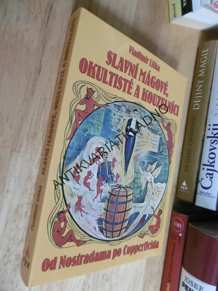 SLAVNÍ MÁGOVÉ, OKULTISTÉ A KOUZELNÍCI, OD NOSTRADAMA PO COPPERFIELDA, VLADIMÍR LIŠKA, **an