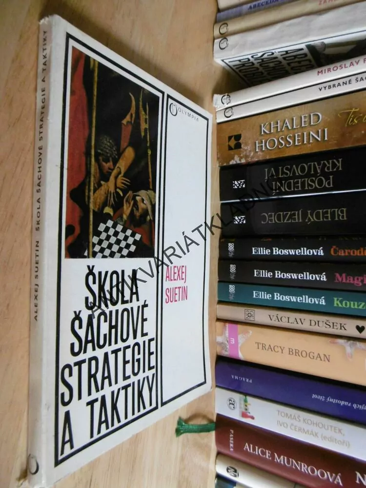ŠKOLA ŠACHOVÉ STRATEGIE A TAKTIKY, ALEXEJ SUETIN, ŠACHY
