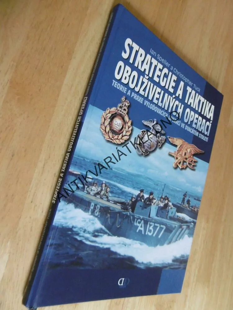 STRATEGIE A TAKTIKA OBOJŽIVELNÝCH OPERACÍ, SPELLER, TUCK, **an