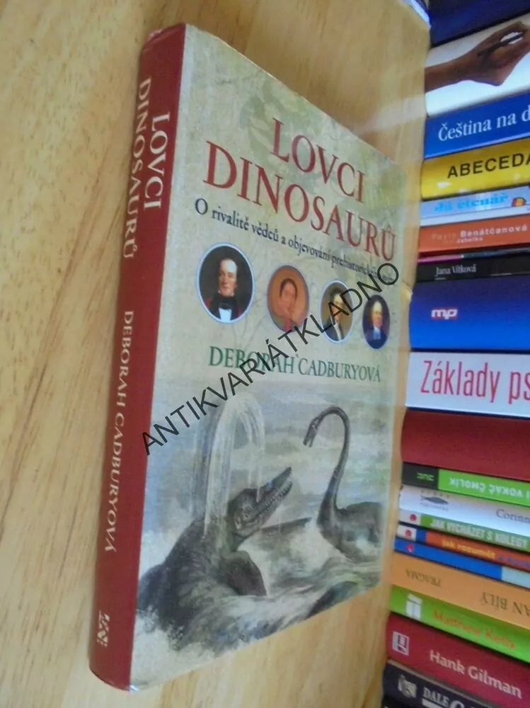 LOVCI DINOSAURŮ, DEBORAH CADBURYOVÁ, RIVALITA VĚDCŮ, PALEONTOLOGIE