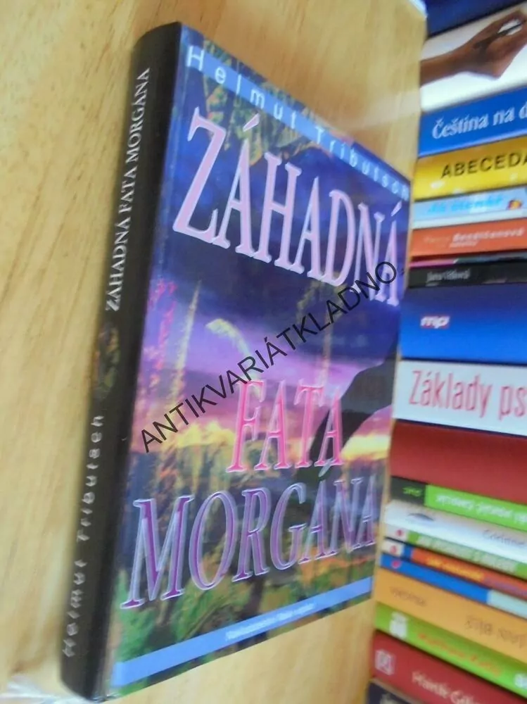 ZÁHADNÁ FATA MORGANA, HELMUT TRIBUTSCH,ZÁHADA,