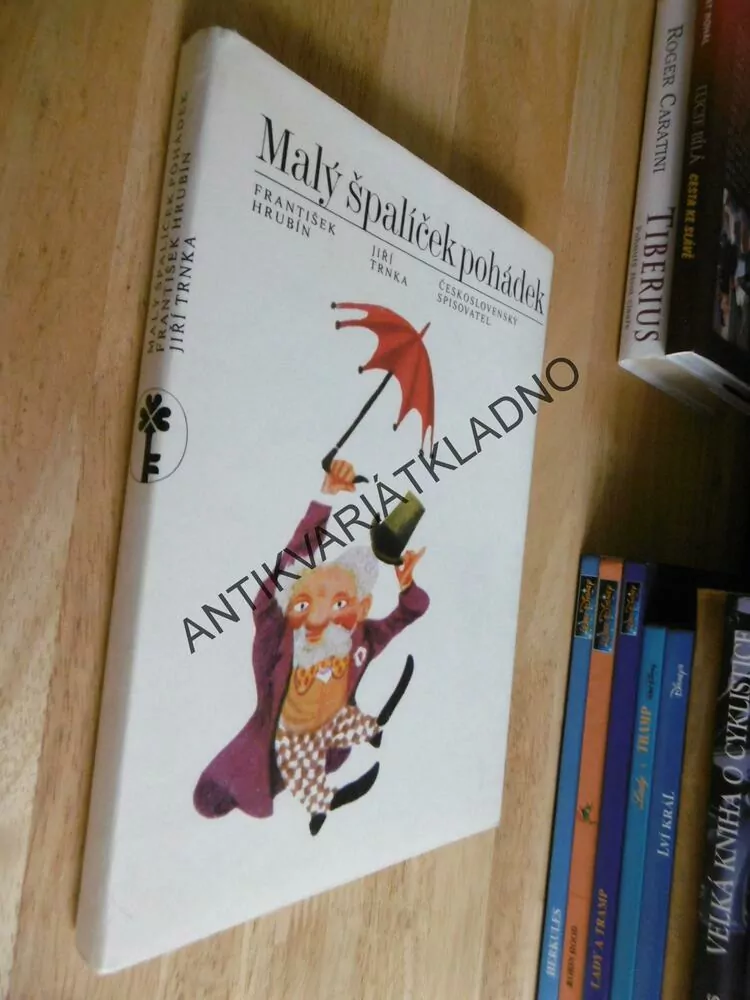 MALÝ ŠPALÍČEK POHÁDEK, FRANTIŠEK HRUBÍN, JIŘÍ TRNKA, **an