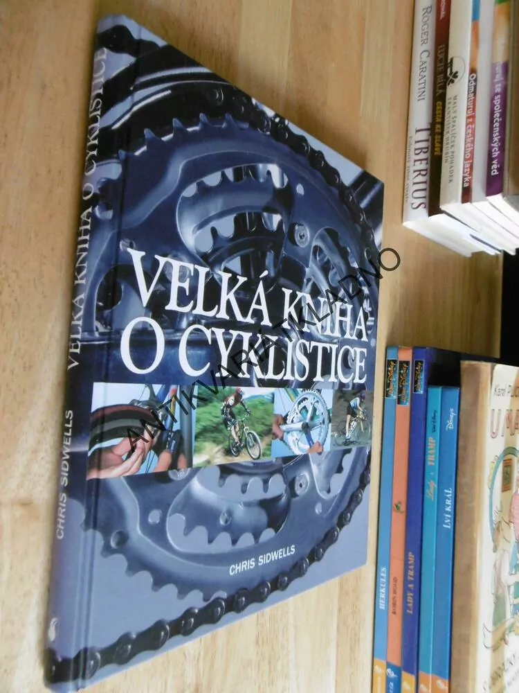 VELKÁ KNIHA O CYKLISTICE, CHRIS SIDWELLS, **an