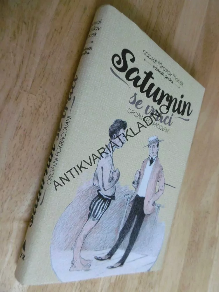 SATURNIN SE VRACÍ, ZDENĚK JIROTKA, MIROSLAV MACEK, OFICIÁLNÍ POKRAČOVÁNÍ, **an