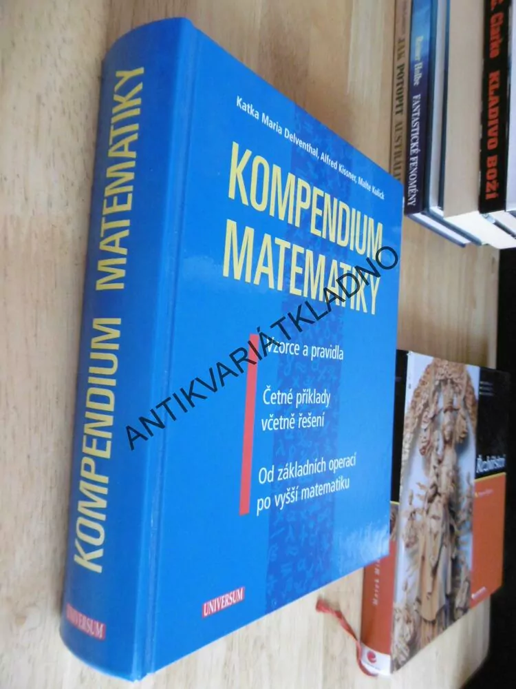 KOMPENDIUM MATEMATIKY, VZORCE A PRAVIDLA, PŘÍKLADY, ŘEŠENÍ, 